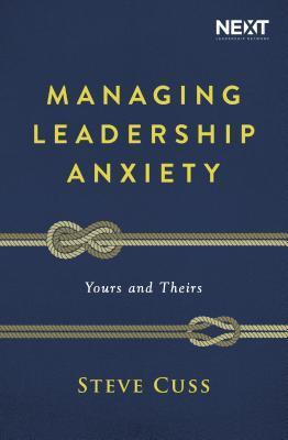 Cover: 9781400210886 | Managing Leadership Anxiety | Yours and Theirs | Steve Cuss | Buch