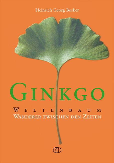 Cover: 9783897980808 | Ginkgo - Weltenbaum | Wanderer zwischen den Zeiten | Becker | Buch