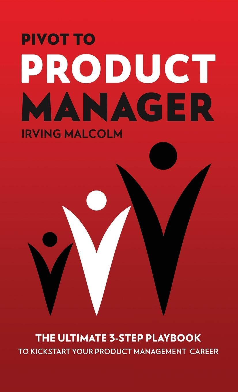 Cover: 9781739926106 | Pivot To Product Manager | Irving Malcolm | Buch | Englisch | 2021