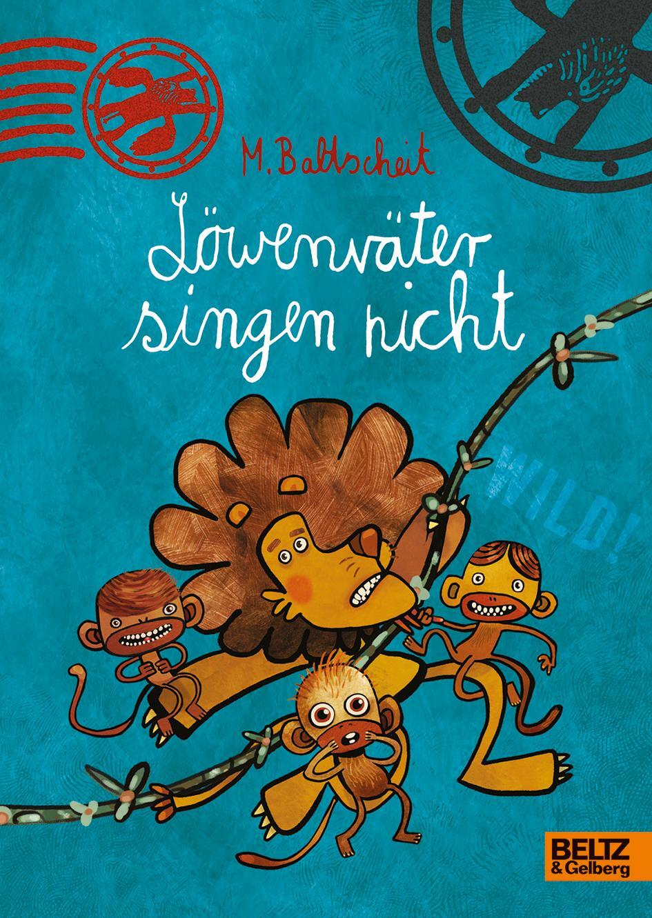 Cover: 9783407747594 | Löwenväter singen nicht! | Löwenstarkes Leseabenteuer | Baltscheit