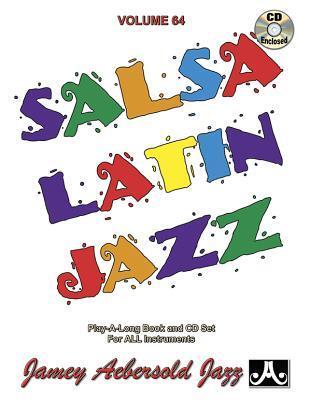 Cover: 9781562242220 | Jamey Aebersold Jazz -- Salsa Latin Jazz, Vol 64 | Book &amp; Online Audio
