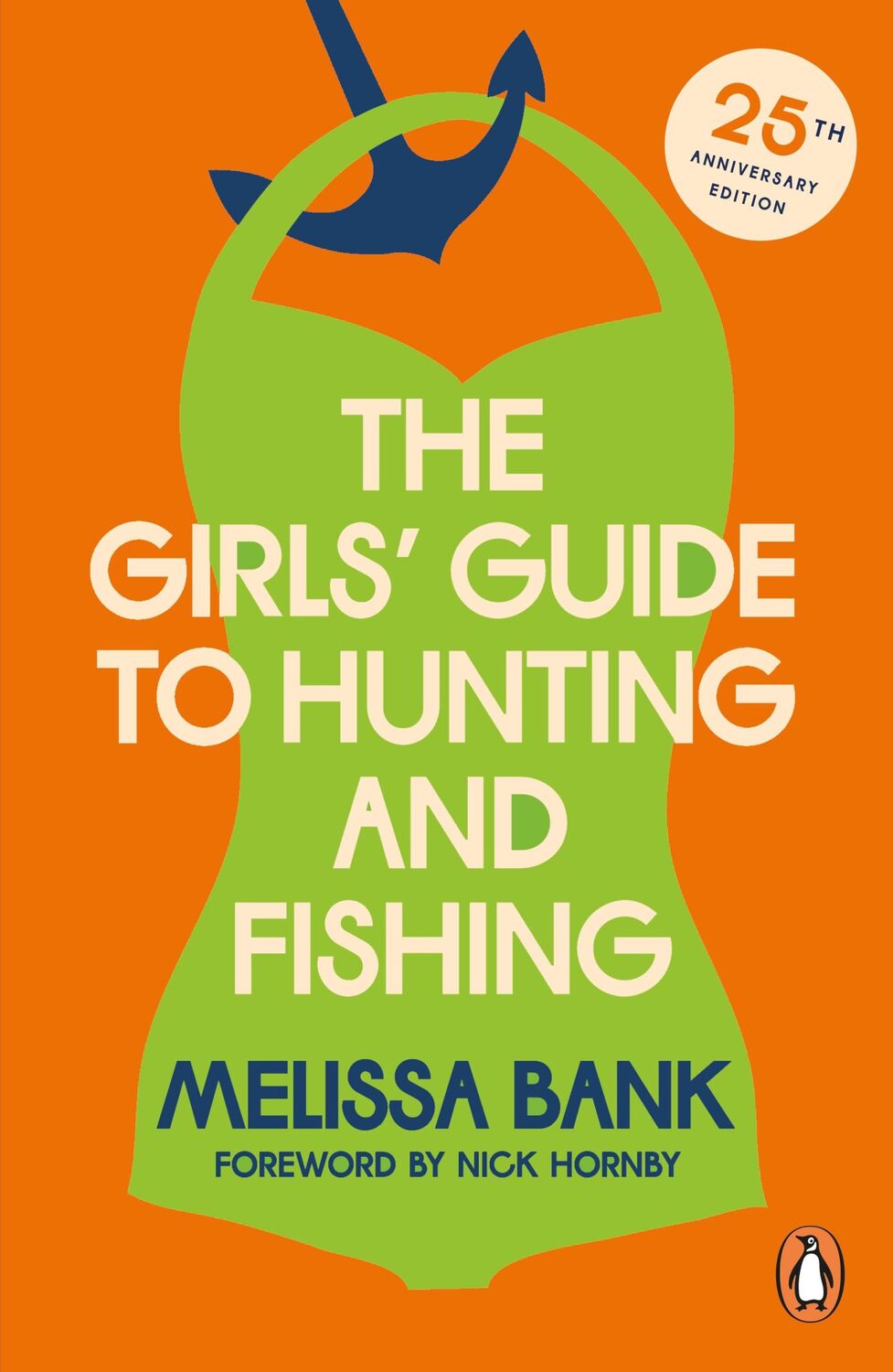 Cover: 9781405973762 | The Girls' Guide to Hunting and Fishing. 25th Anniversary Edition