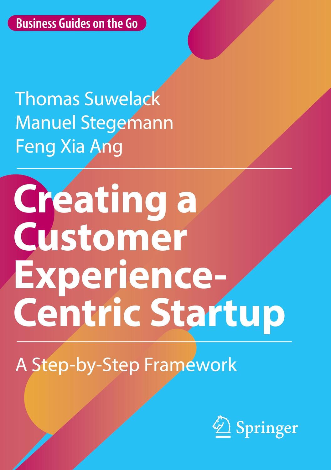 Cover: 9783030924607 | Creating a Customer Experience-Centric Startup | Suwelack (u. a.)