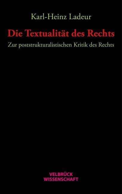 Cover: 9783958320802 | Die Textualität des Rechts | Karl-Heinz Ladeur | Taschenbuch | 2015