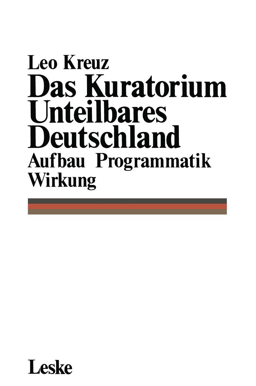 Cover: 9783810003072 | Das Kuratorium Unteilbares Deutschland | Aufbau Programmatik Wirkung