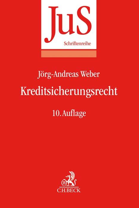 Cover: 9783406723995 | Kreditsicherungsrecht | Jörg-Andreas Weber | Taschenbuch | kartoniert