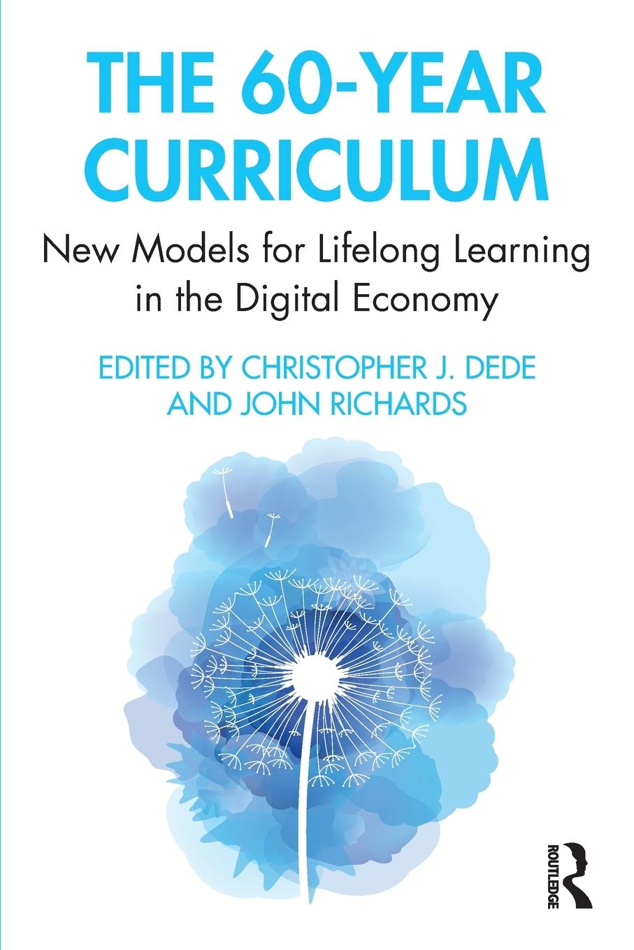 Cover: 9780367821272 | The 60-Year Curriculum | Christopher J. Dede (u. a.) | Taschenbuch