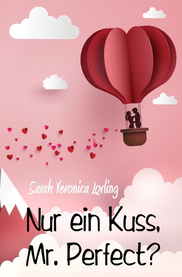 Cover: 9783750283824 | Nur ein Kuss, Mr. Perfect? | Sarah Veronica Lovling | Taschenbuch