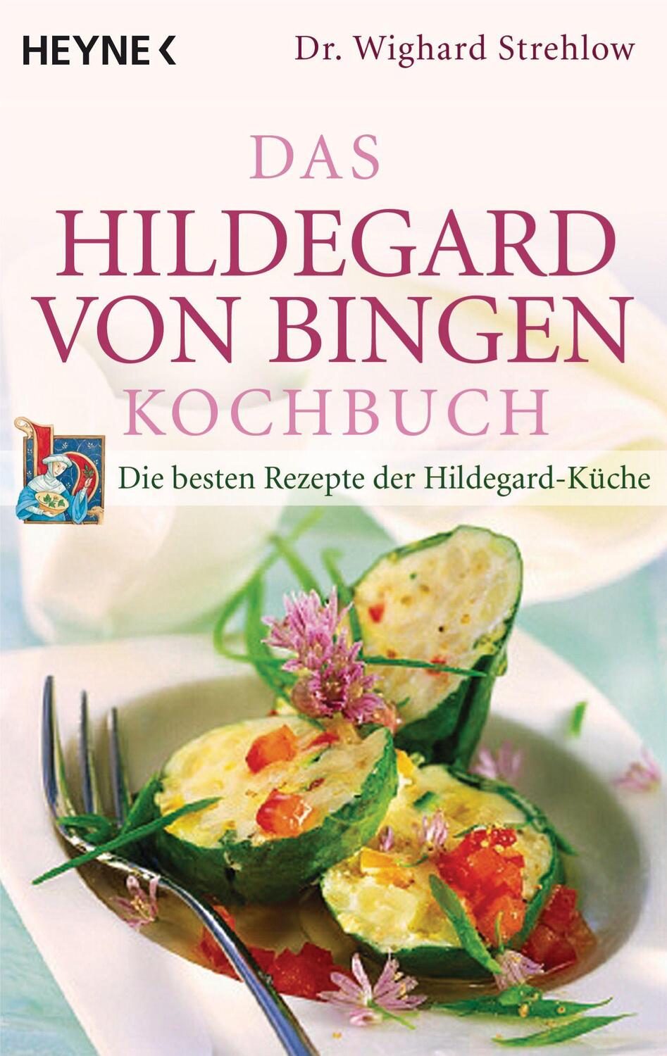 Cover: 9783453855564 | Das Hildegard-von-Bingen-Kochbuch | Wighard Strehlow | Taschenbuch