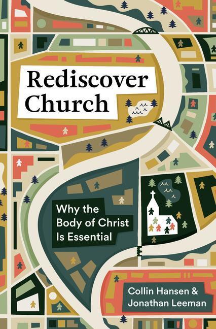 Cover: 9781433579561 | Rediscover Church: Why the Body of Christ Is Essential | Taschenbuch