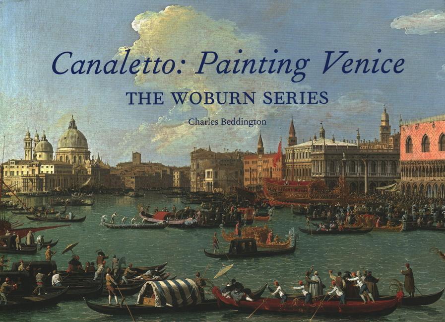 Cover: 9781843682066 | Canaletto: Painting Venice | The Woburn Series | Charles Beddington
