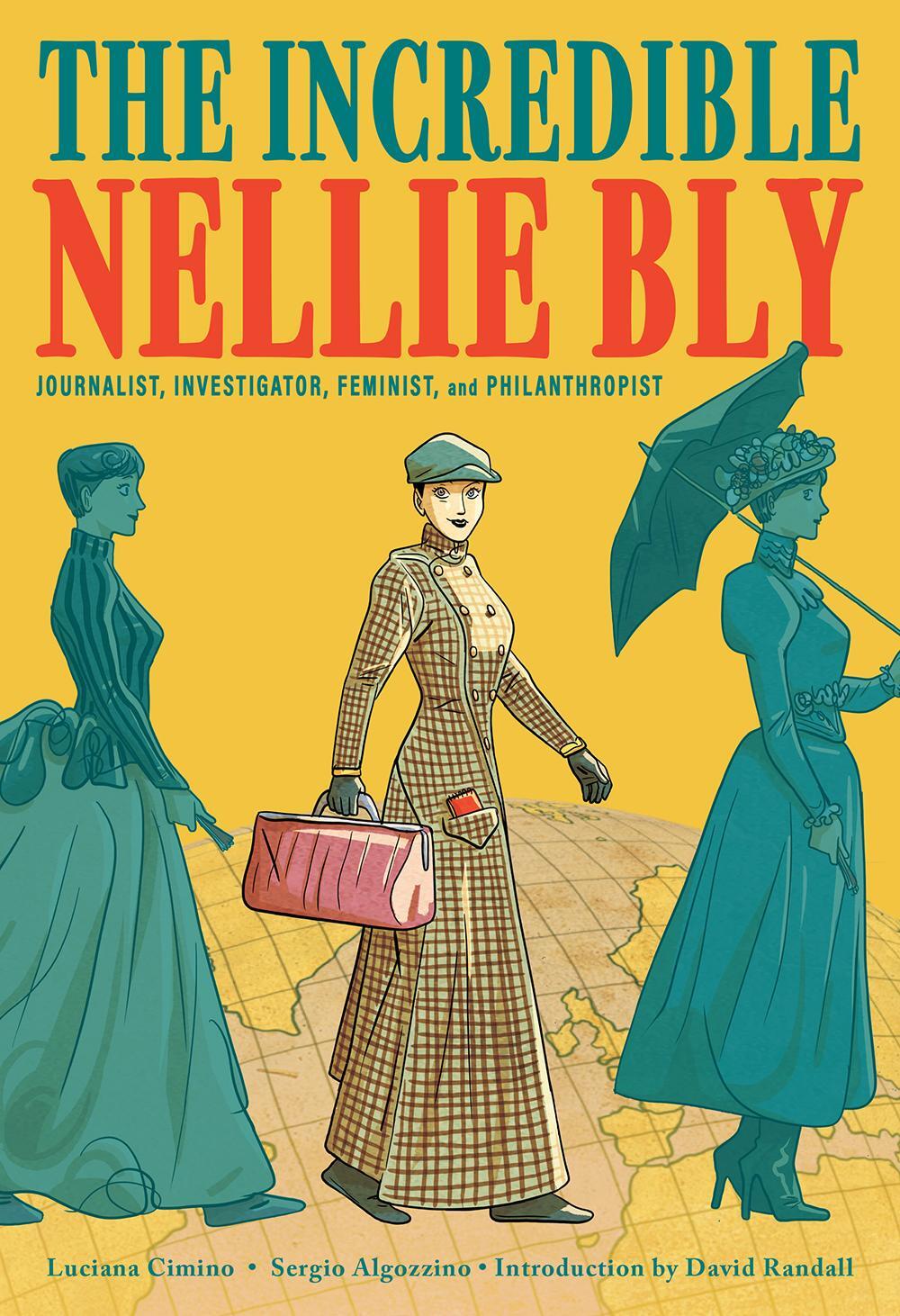 Cover: 9781419750175 | The Incredible Nellie Bly: Journalist, Investigator, Feminist, and...