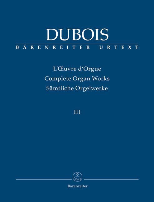 Cover: 9790006562398 | Dubois: Complete Organ Works III | Théodore Dubois (u. a.) | Partitur