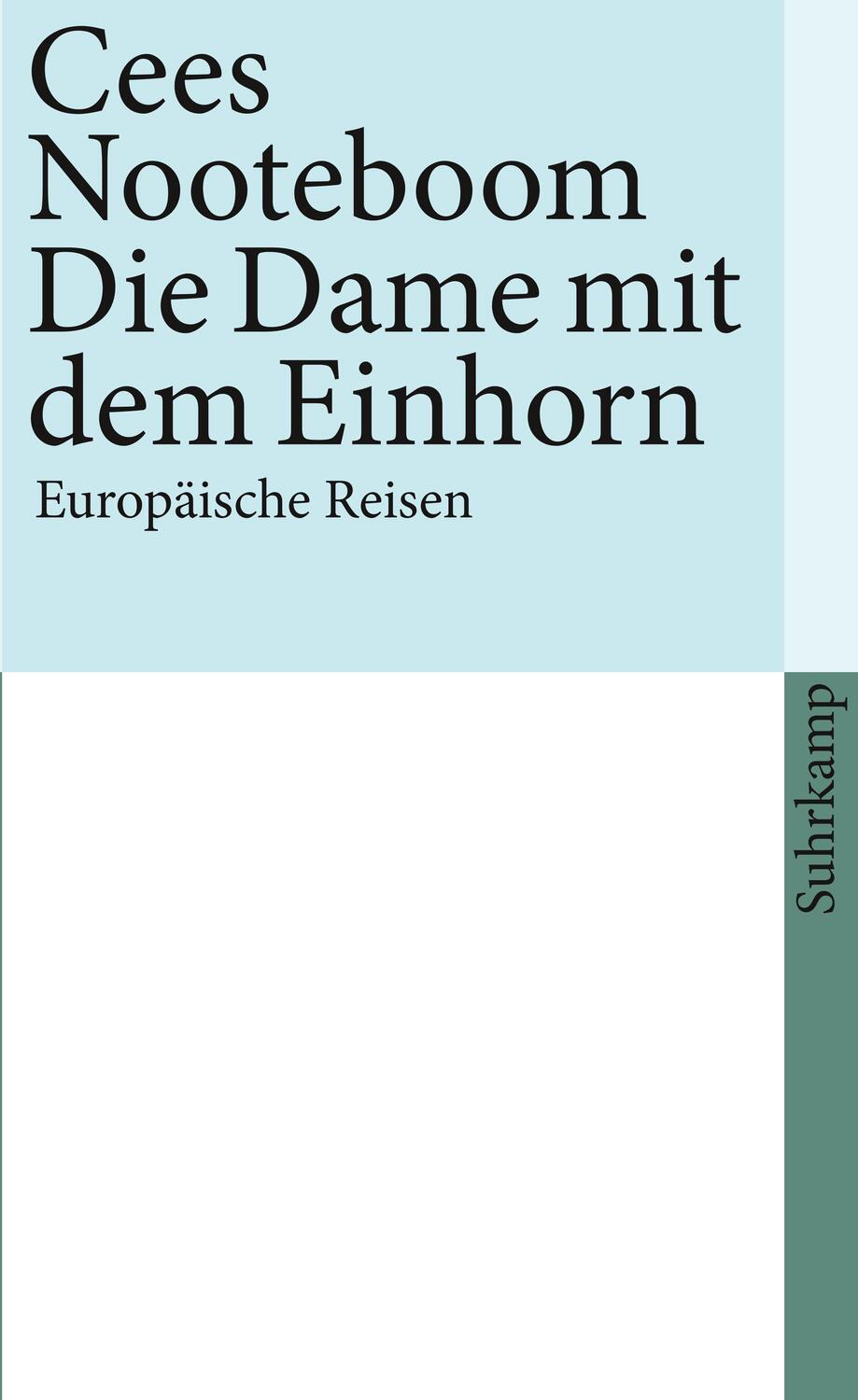 Cover: 9783518395189 | Die Dame mit dem Einhorn | Europäische Reisen | Cees Nooteboom | Buch