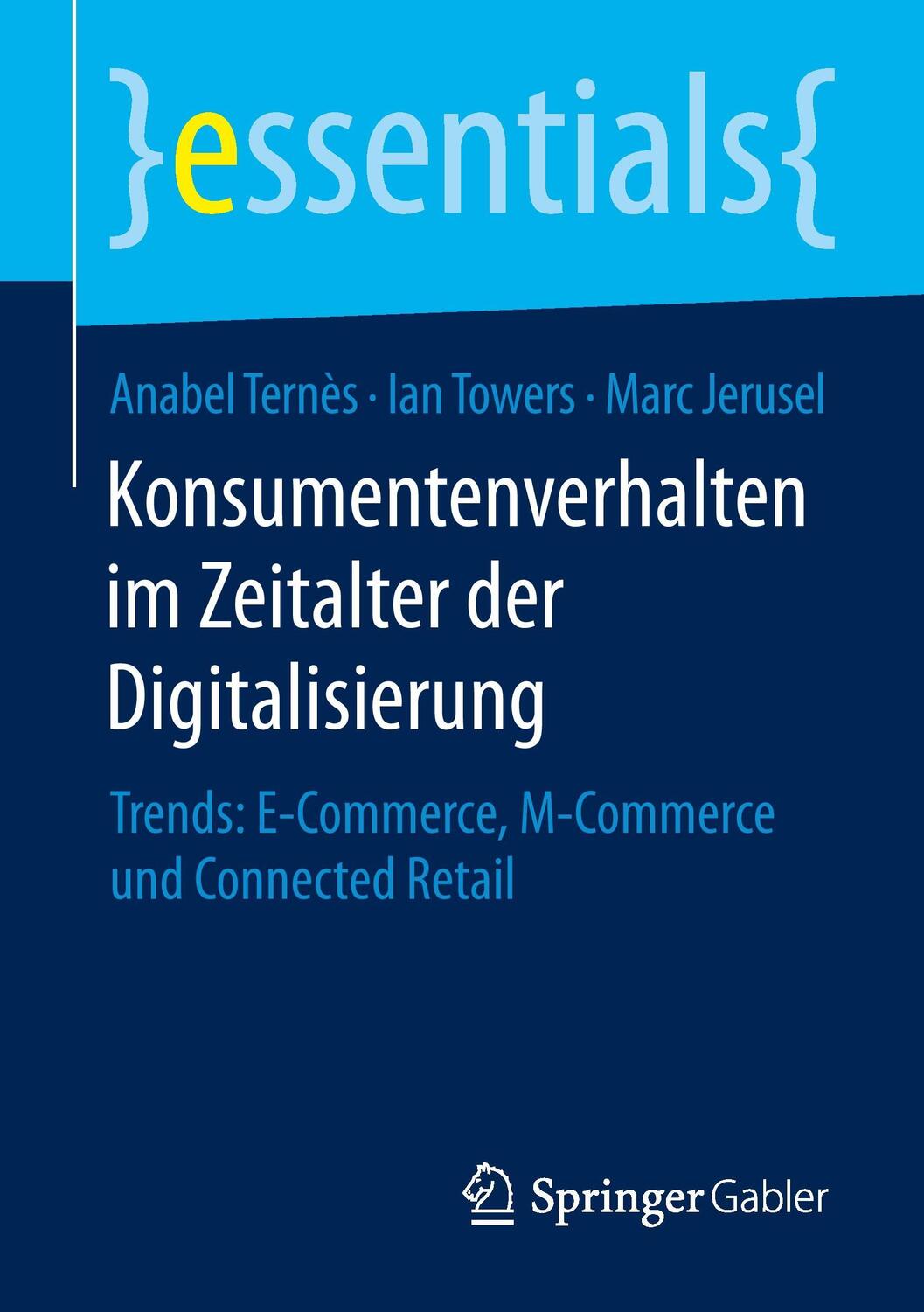 Cover: 9783658093990 | Konsumentenverhalten im Zeitalter der Digitalisierung | Ternès (u. a.)
