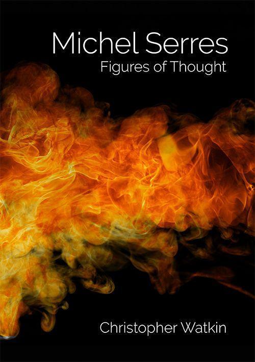 Cover: 9781474405744 | Michel Serres: Figures of Thought | Christopher Watkin | Taschenbuch