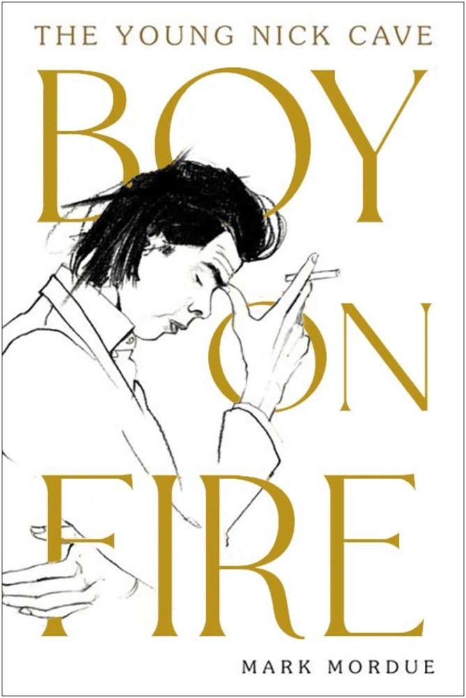 Cover: 9781838953706 | Boy on Fire | The Young Nick Cave | Mark Mordue | Taschenbuch | XIV