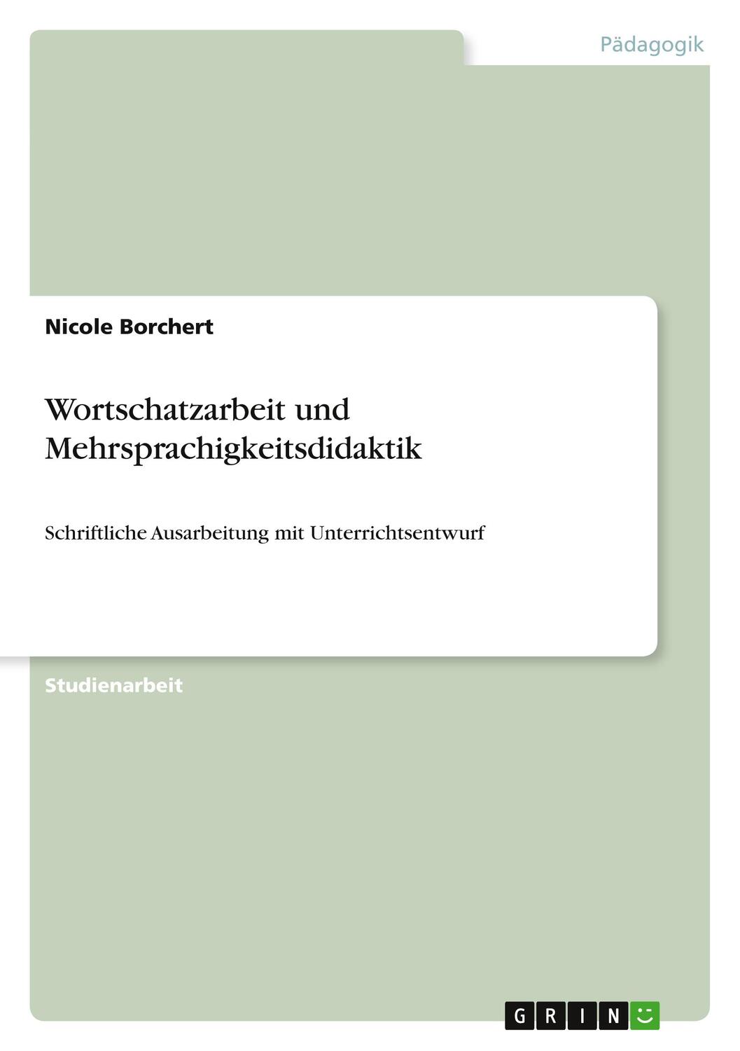 Cover: 9783656078500 | Wortschatzarbeit und Mehrsprachigkeitsdidaktik | Nicole Borchert