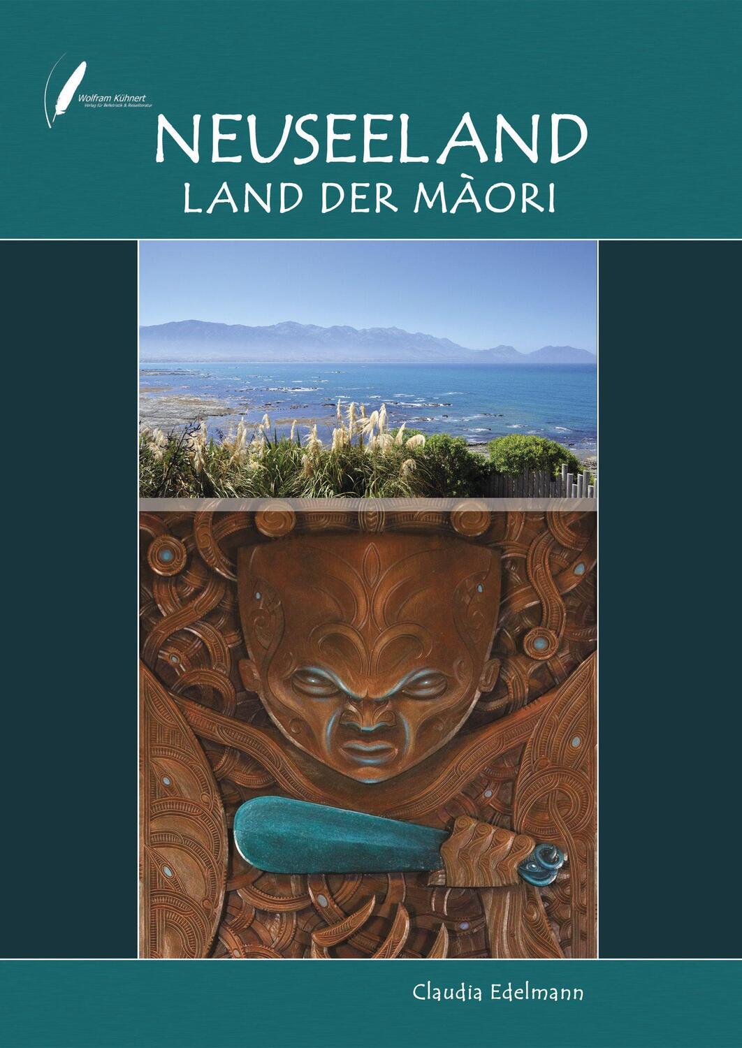 Cover: 9783981322064 | Neuseeland - Land der Maori | Claudia Edelmann | Buch | Deutsch | 2020