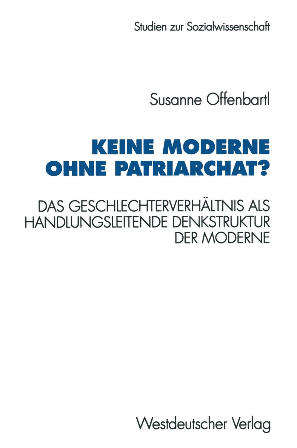 Cover: 9783531127088 | Keine Moderne ohne Patriarchat? | Susanne Offenbartl | Taschenbuch