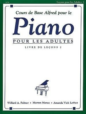 Cover: 9780739009956 | Alfred's Basic Adult Piano Course Lesson Book, Bk 2: French...