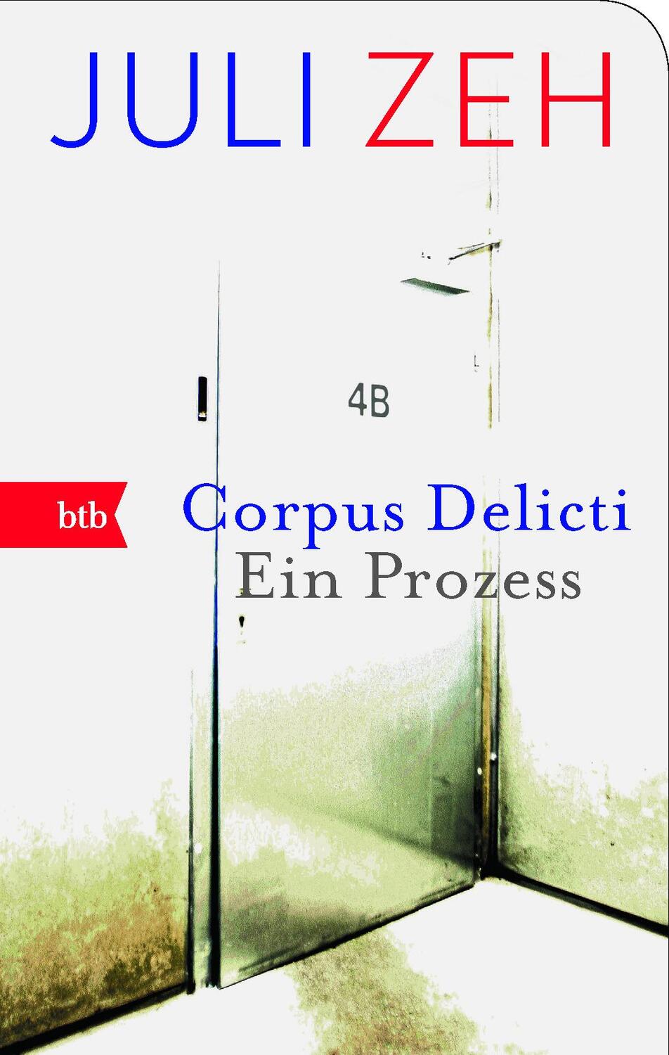 Cover: 9783442745258 | Corpus Delicti | Ein Prozess | Juli Zeh | Buch | btb | 288 S. | 2013