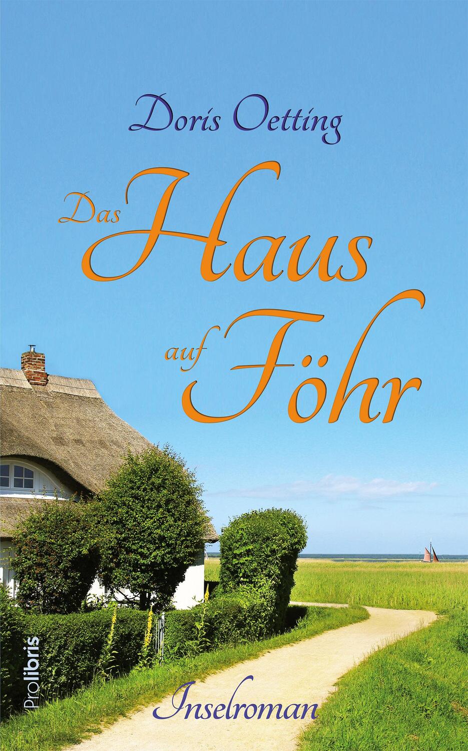 Cover: 9783954751822 | Das Haus auf Föhr | Inselroman | Doris Oetting | Taschenbuch | Deutsch