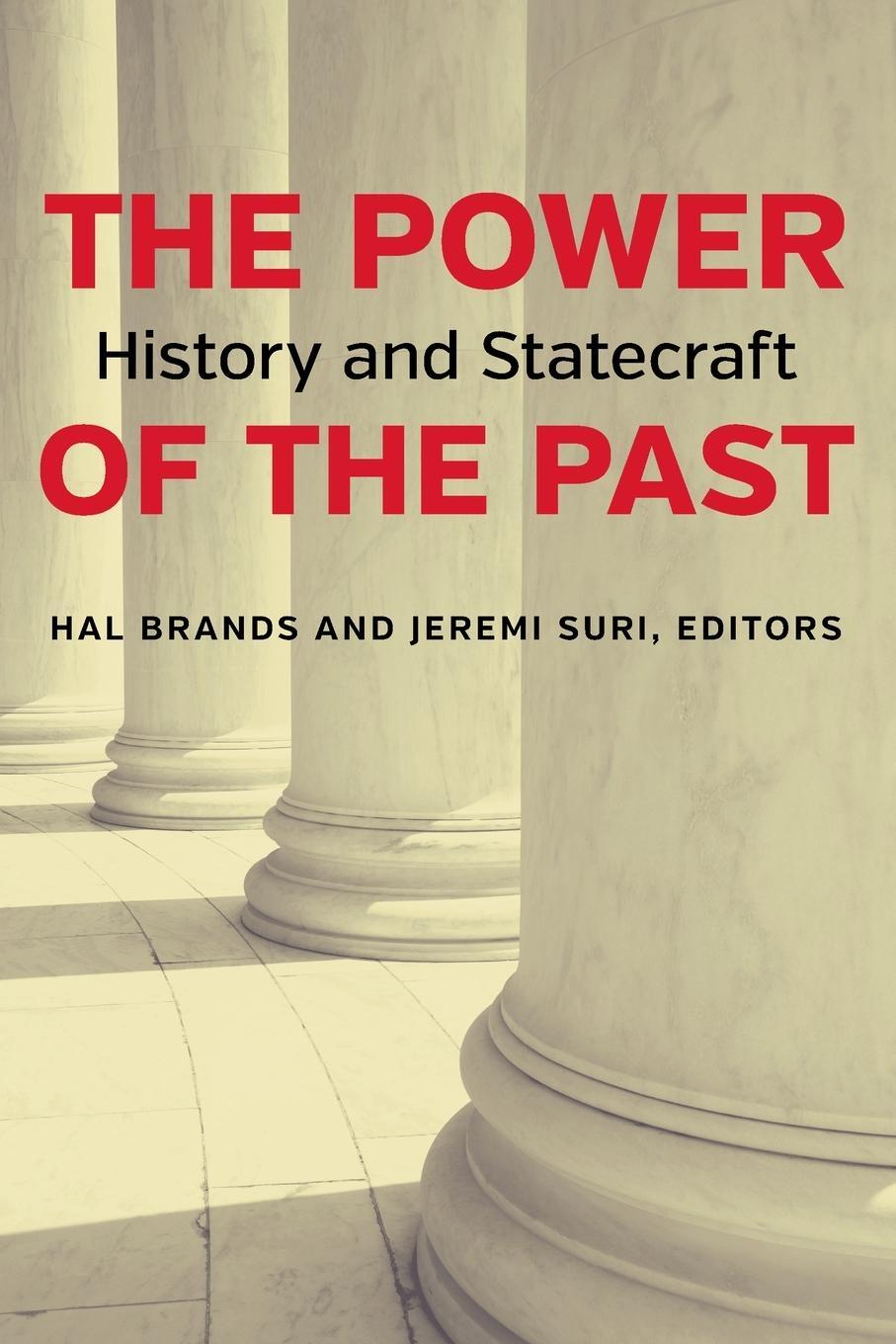 Cover: 9780815727125 | The Power of the Past | History and Statecraft | Jeremi Suri | Buch