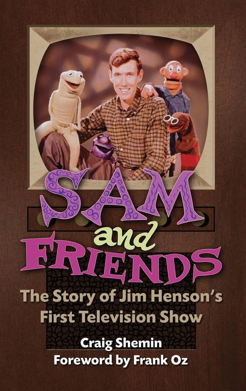 Cover: 9781629336213 | Sam and Friends - The Story of Jim Henson's First Television Show...
