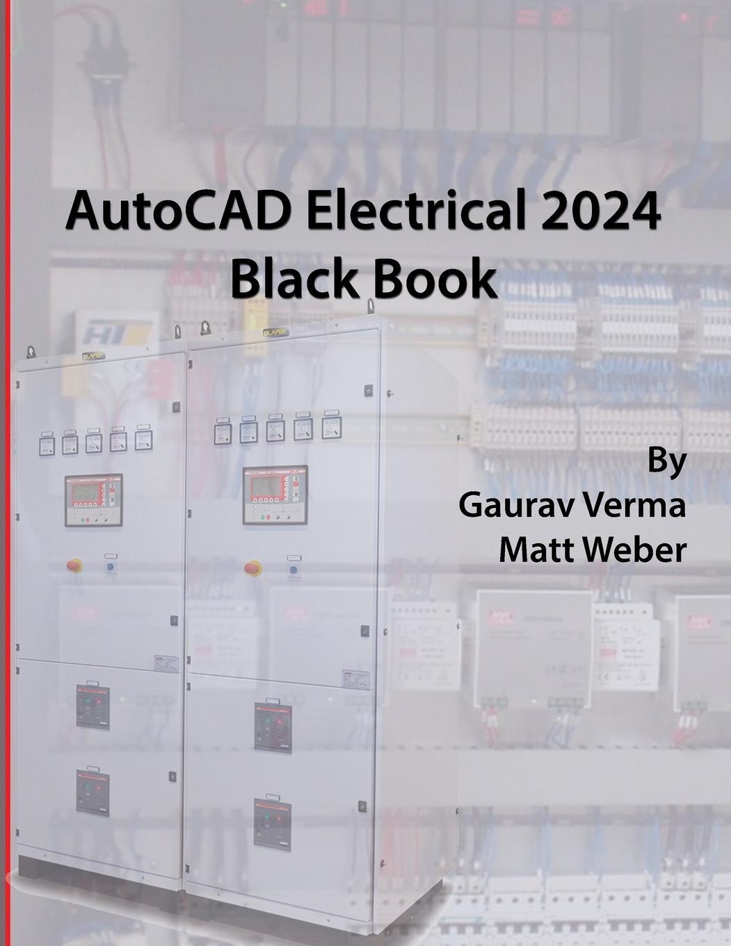 Cover: 9781774591079 | AutoCAD Electrical 2024 Black Book | 9th Edition | Verma (u. a.)