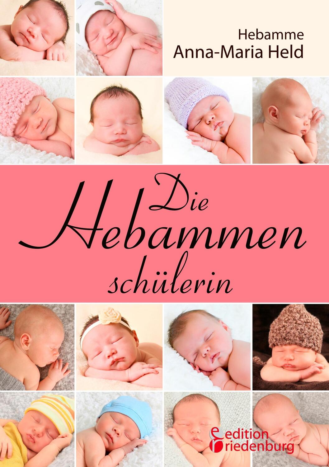 Cover: 9783902943491 | Die Hebammenschülerin | Anna-Maria Held | Taschenbuch | Paperback