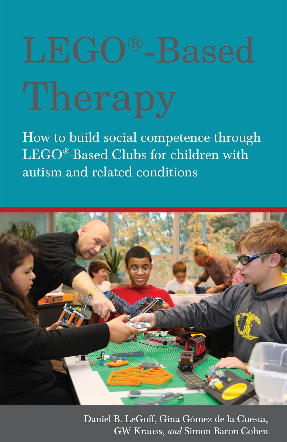 Cover: 9781849055376 | LEGO (R)-Based Therapy | Simon Baron-Cohen (u. a.) | Taschenbuch