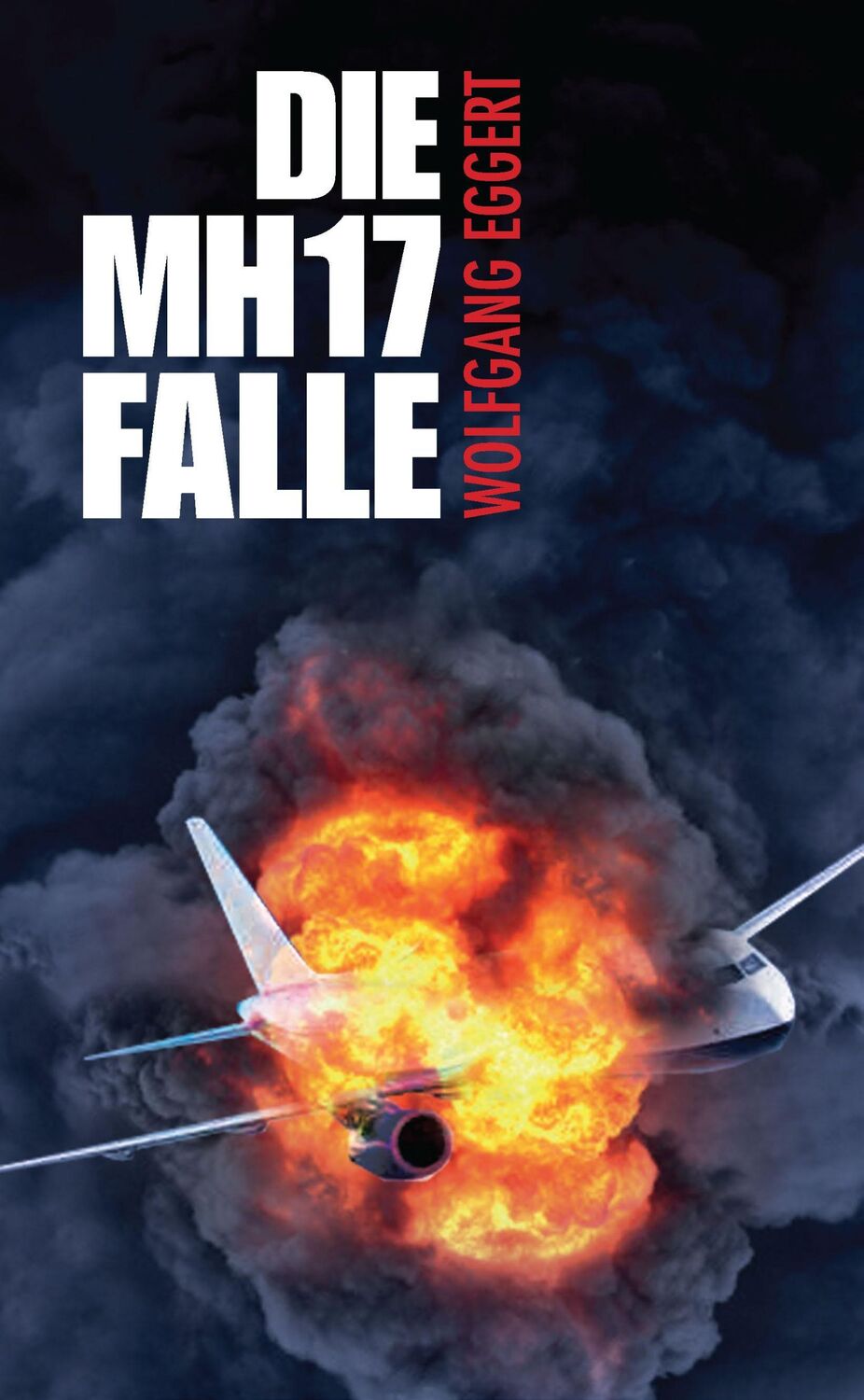 Cover: 9783897068223 | Die MH17-Falle | Wolfgang Eggert | Taschenbuch | Deutsch | 2014