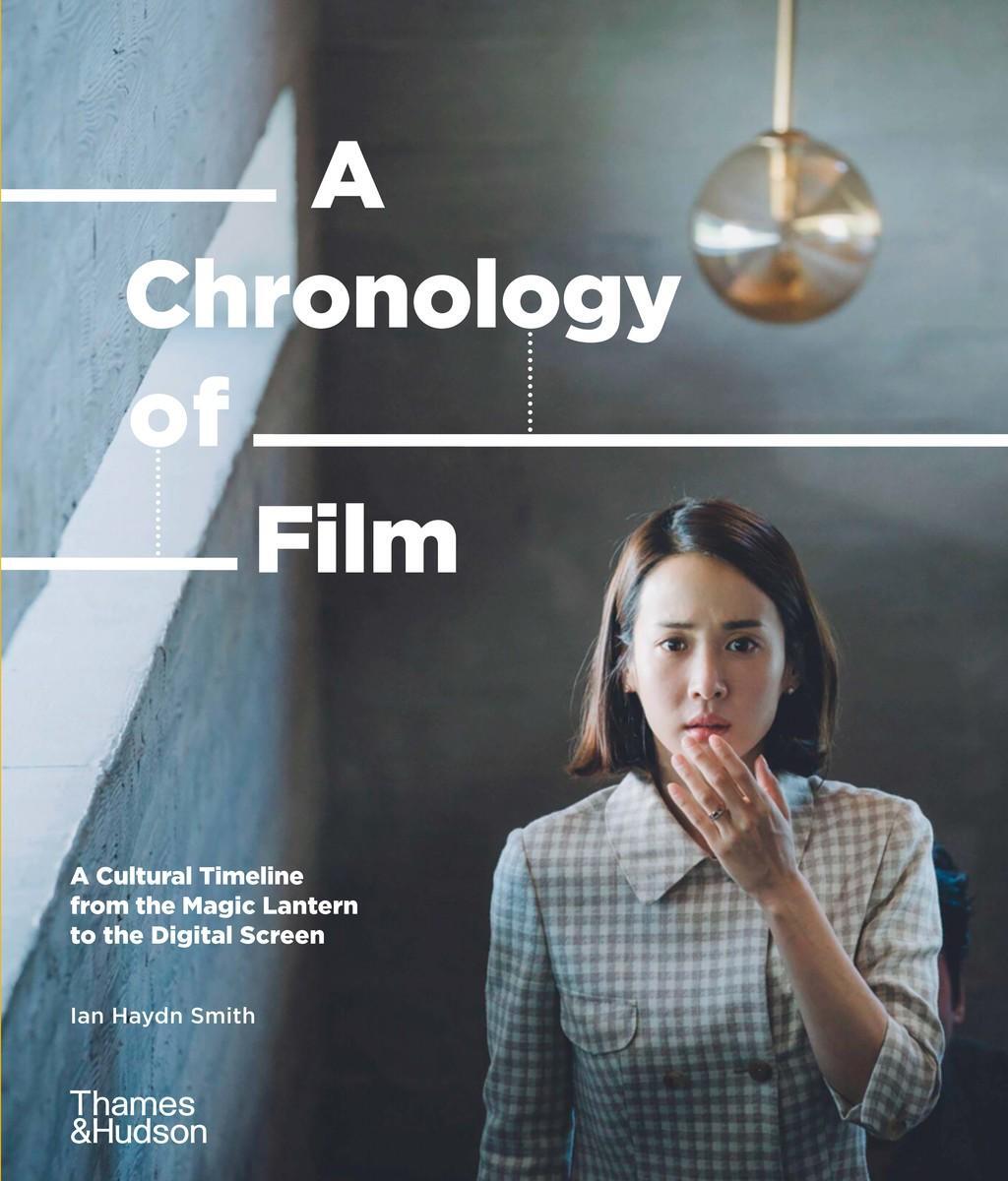 Cover: 9780500023693 | A Chronology of Film | Ian Haydn Smith | Buch | Gebunden | Englisch