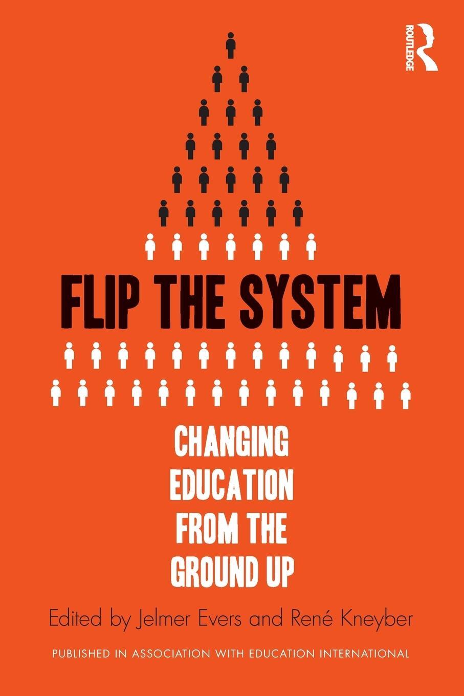 Cover: 9781138929982 | Flip the System | Changing Education from the Ground Up | René Kneyber