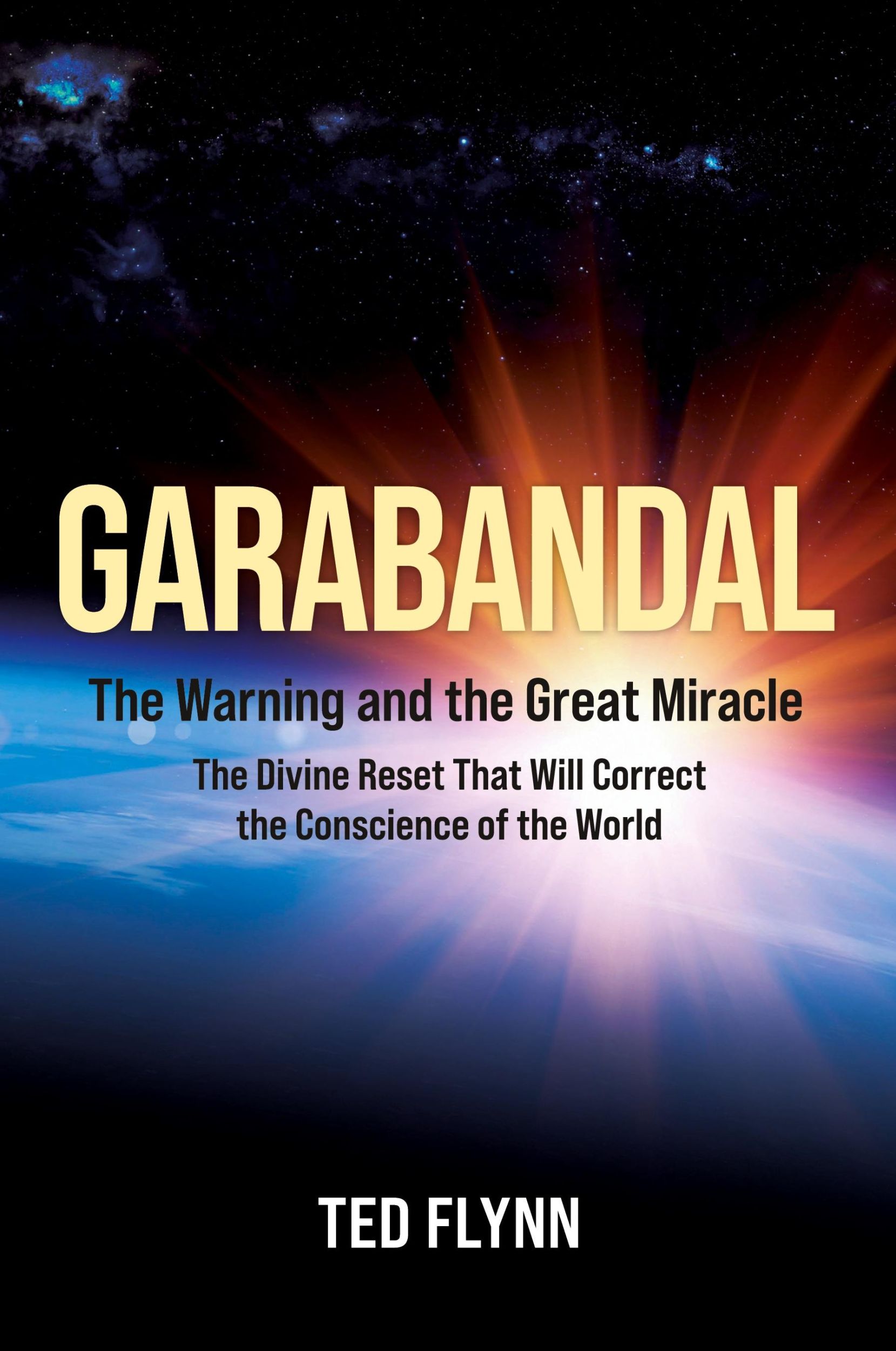 Cover: 9780966805680 | Garabandal -- the Warning and the Great Miracle | Ted Flynn | Buch