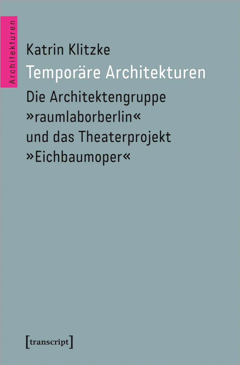 Cover: 9783837667646 | Temporäre Architekturen | Katrin Klitzke | Taschenbuch | Architekturen