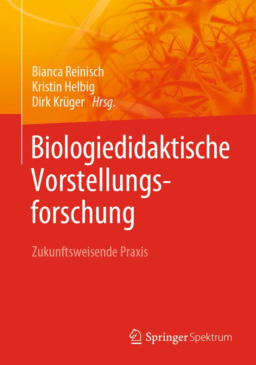 Cover: 9783662613412 | Biologiedidaktische Vorstellungsforschung: Zukunftsweisende Praxis