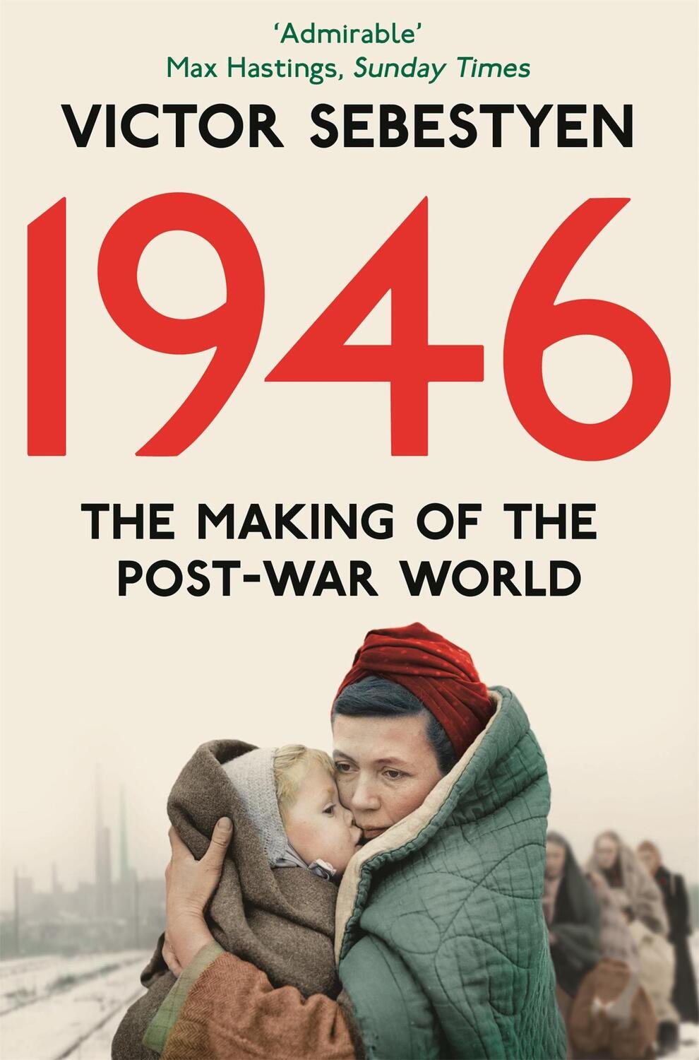 Cover: 9780330544856 | 1946: The Making of the Modern World | Victor Sebestyen | Taschenbuch