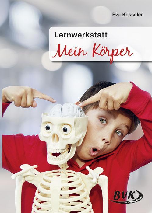 Cover: 9783932519062 | Lernwerkstatt Mein Körper | Eva Kessler | Broschüre | Deutsch | 2018