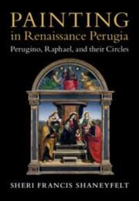 Cover: 9781009265584 | Painting in Renaissance Perugia | Perugino, Raphael, and their Circles