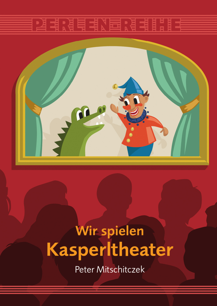 Cover: 9783990060469 | Wir spielen Kasperltheater | Peter Mitschitczek | Taschenbuch | 2015