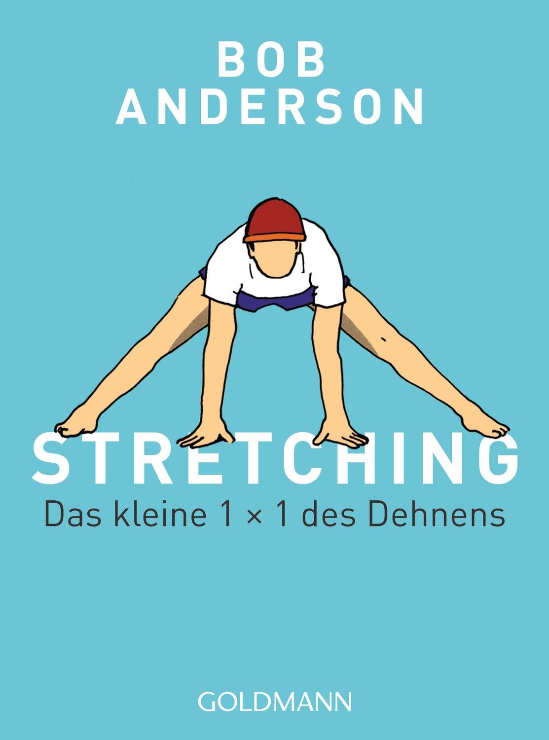 Cover: 9783442177561 | Stretching | Das kleine 1 x 1 des Dehnens | Bob Anderson | Taschenbuch