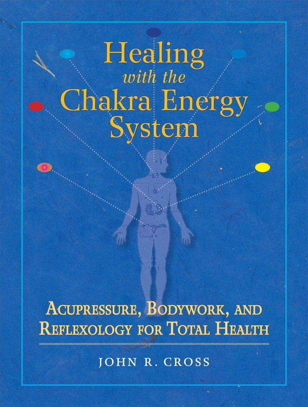 Cover: 9781556436253 | Healing with the Chakra Energy System | John R. Cross | Taschenbuch
