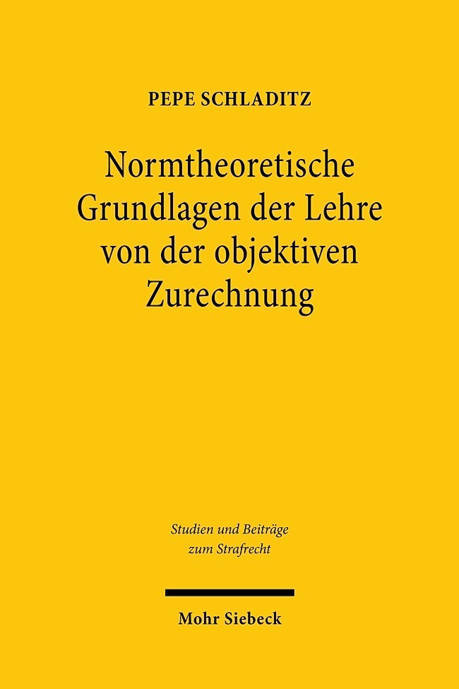 Cover: 9783161593765 | Normtheoretische Grundlagen der Lehre von der objektiven Zurechnung