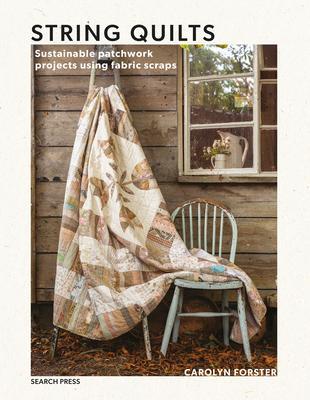 Cover: 9781800920828 | String Quilts | Sustainable Patchwork Projects Using Fabric Scraps