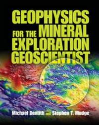 Cover: 9780521809511 | Geophysics for the Mineral Exploration Geoscientist | Dentith (u. a.)