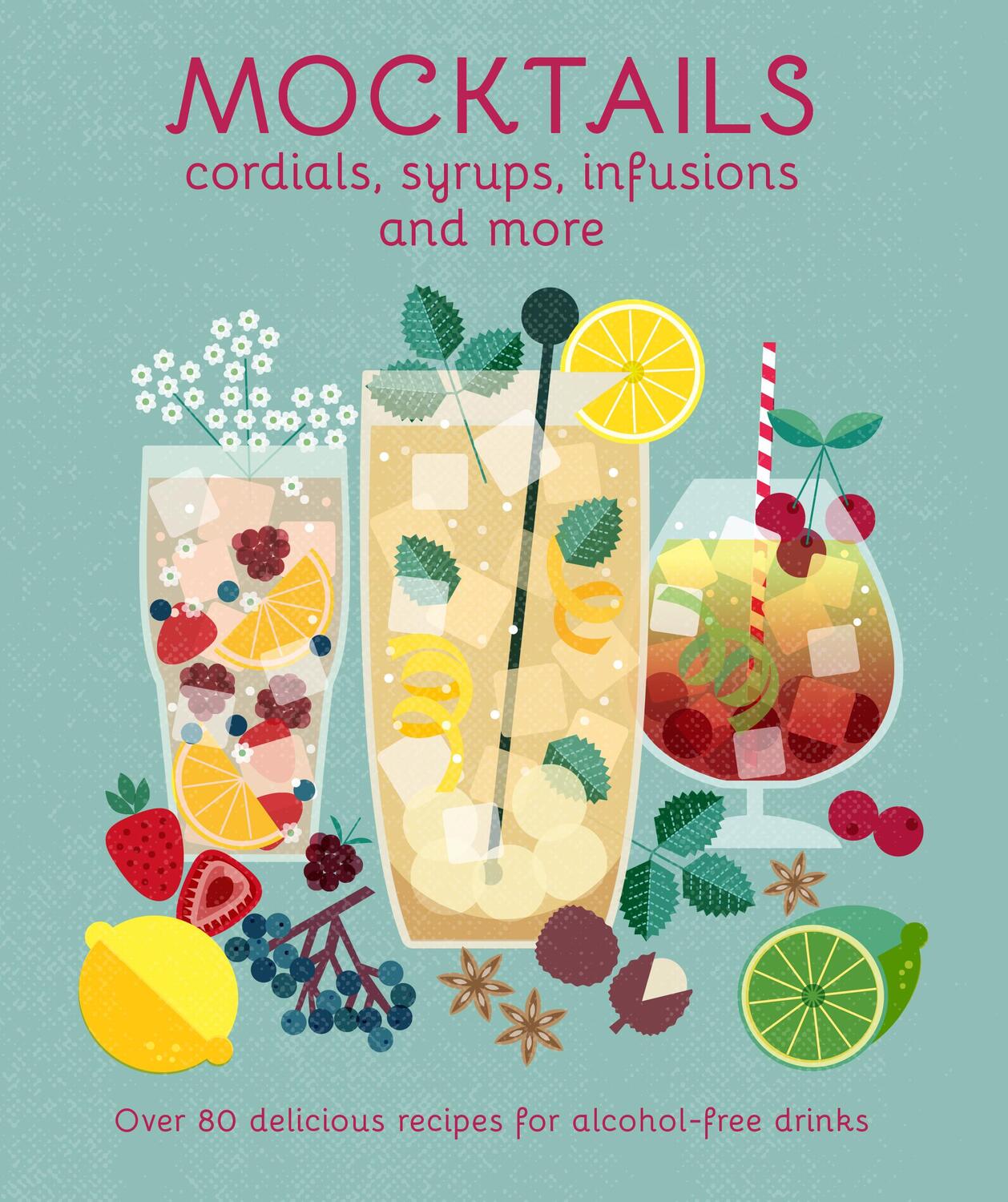 Cover: 9781788795074 | Mocktails, Cordials, Syrups, Infusions and more | Small | Buch | 2023