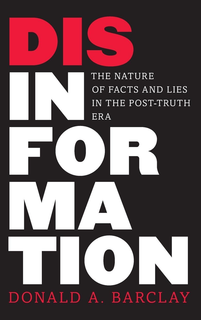 Cover: 9781538144084 | Disinformation | The Nature of Facts and Lies in the Post-Truth Era