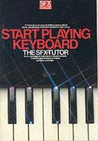 Cover: 9780711905207 | Start Playing Keyboard SFX-Tutor Vol.1 | The SFX-Tutor | Taschenbuch